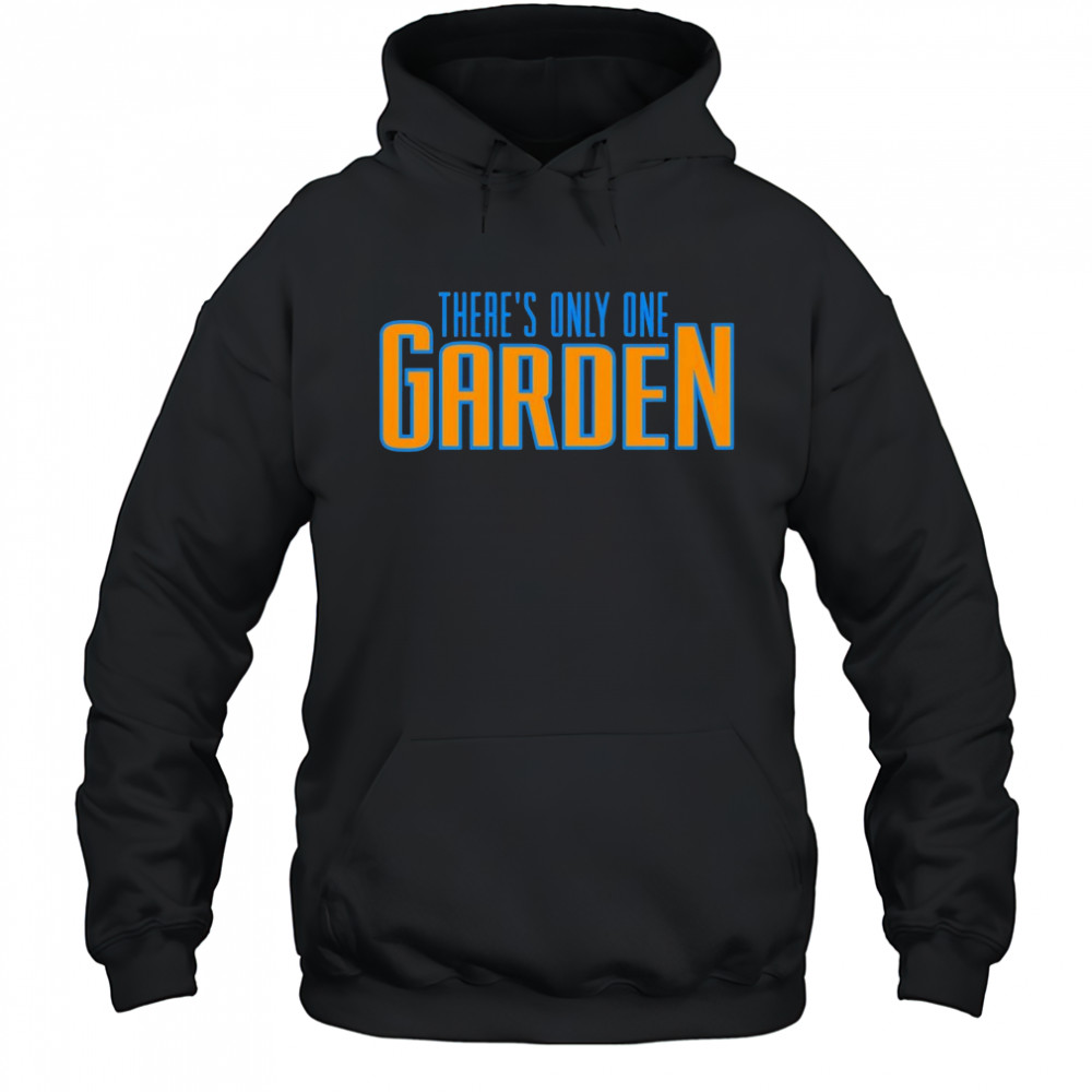 There’s only one garden New York Knicks shirt Hoodie