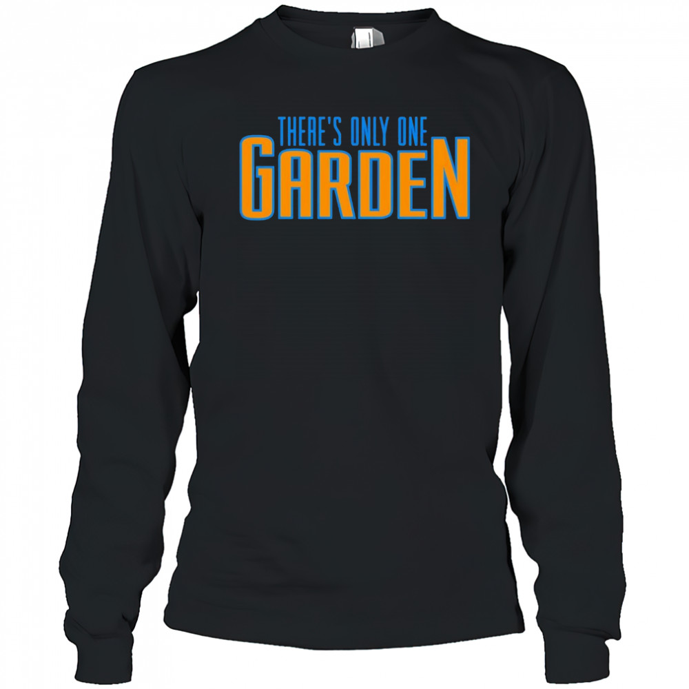 There’s only one garden New York Knicks shirt Long Sleeved