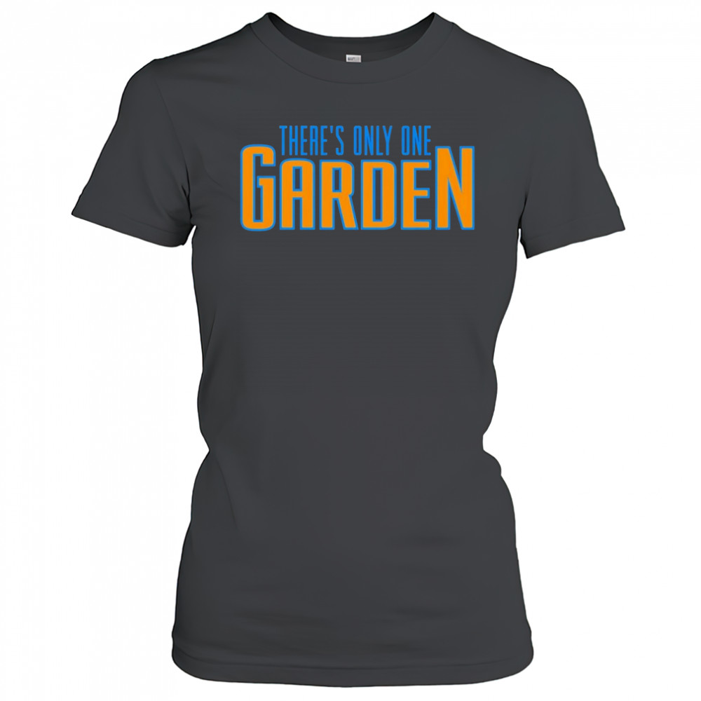 There’s only one garden New York Knicks shirt Women's T-shirt