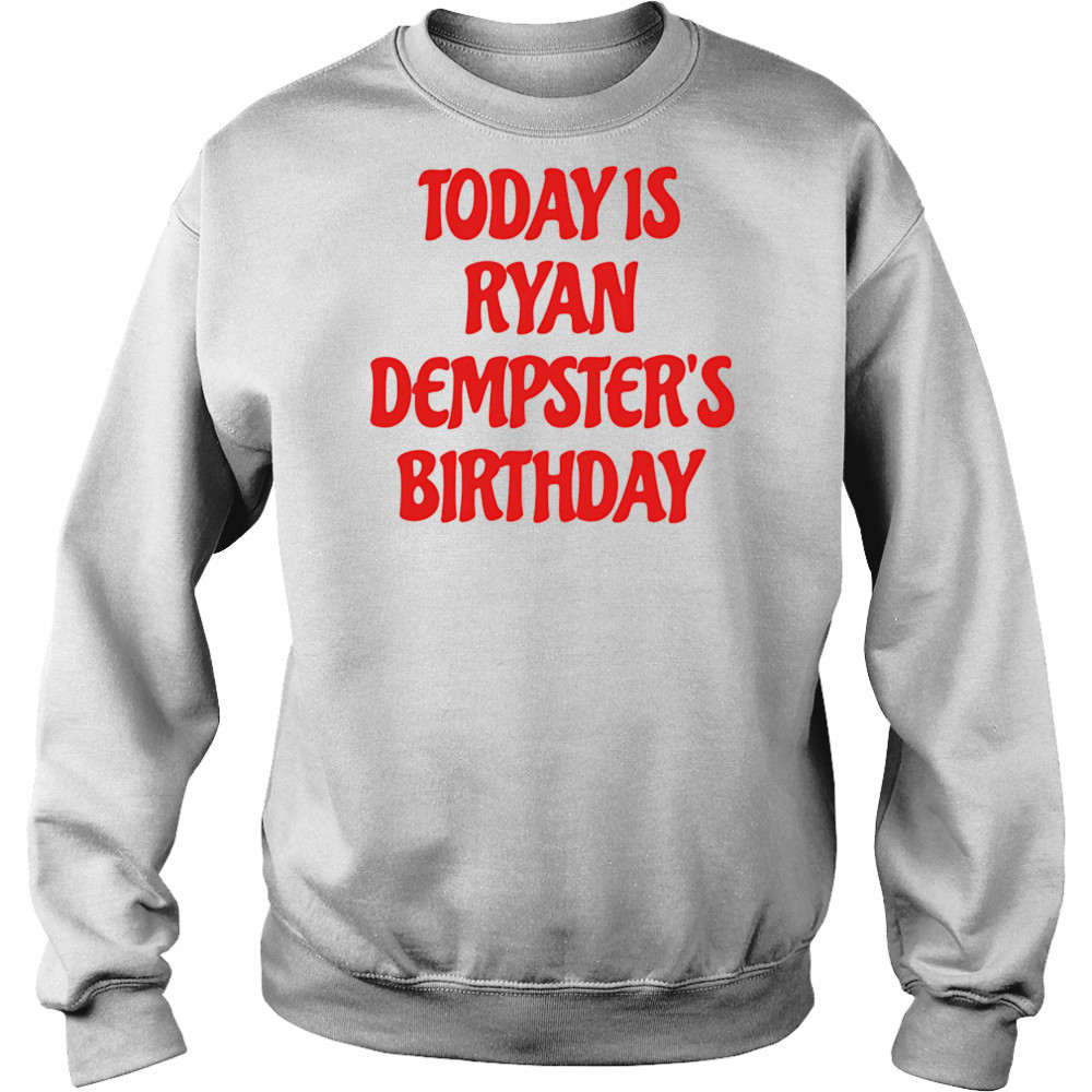 Today is Ryan Dempster’s birthday shirt Hoodie