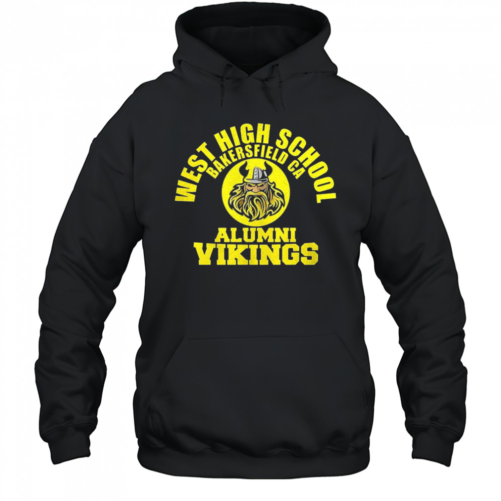 West high school bakersfield CA Alumni Vikings shirt Hoodie