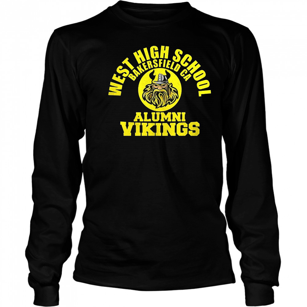 West high school bakersfield CA Alumni Vikings shirt Long Sleeved