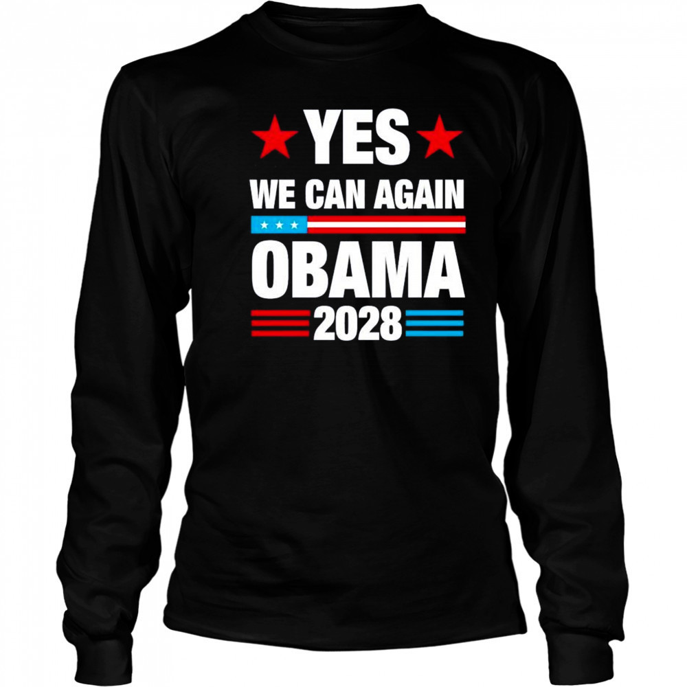 Yes we can again Obama 2028 USA shirt Long Sleeved