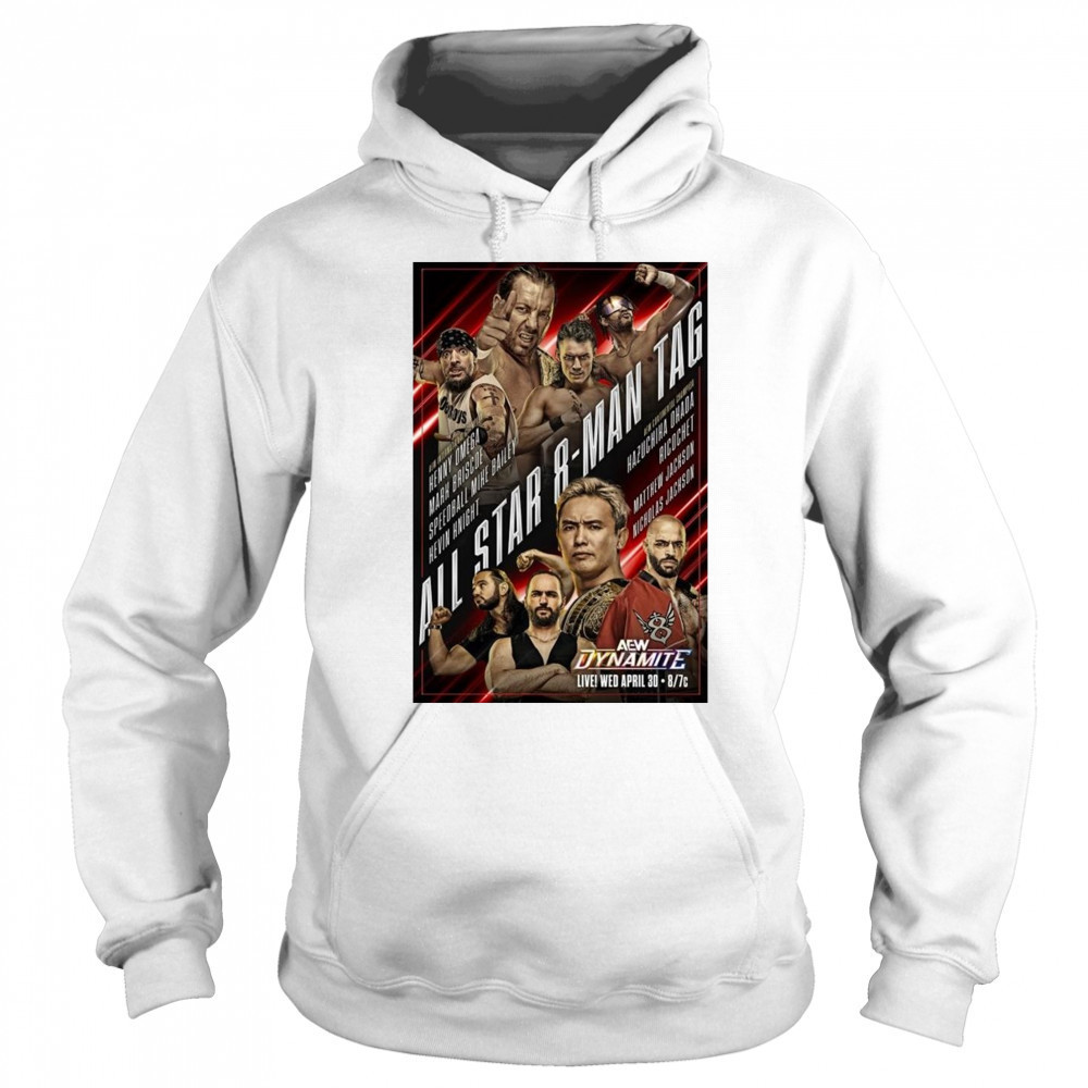 AEW Dynamite Wednesday April 30 2025 Matchup Monday All Star 8 -Man Tag t-shirt Sweatshirt