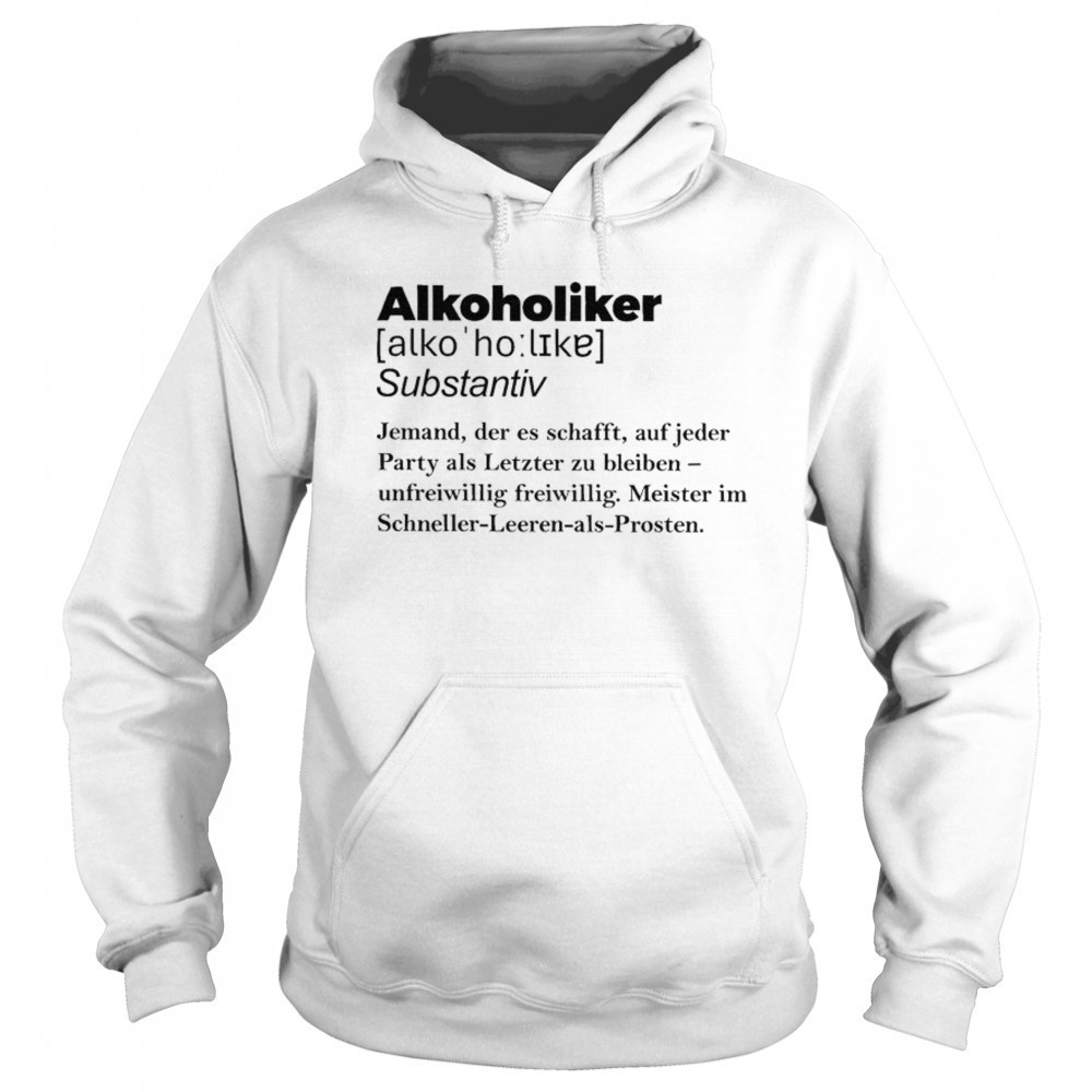 Alcoholic Definition T-shirt Sweatshirt