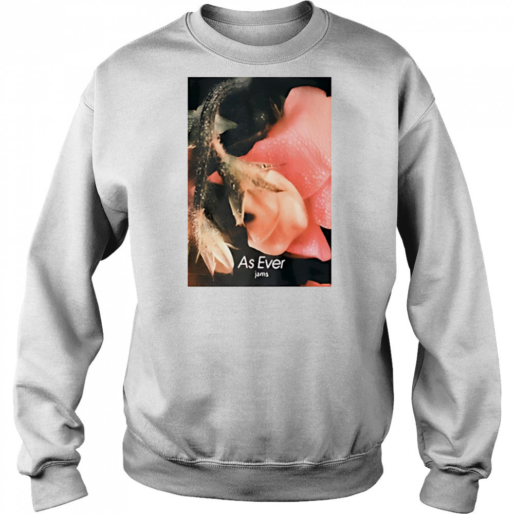 As Ever Jams 02 shirt Hoodie