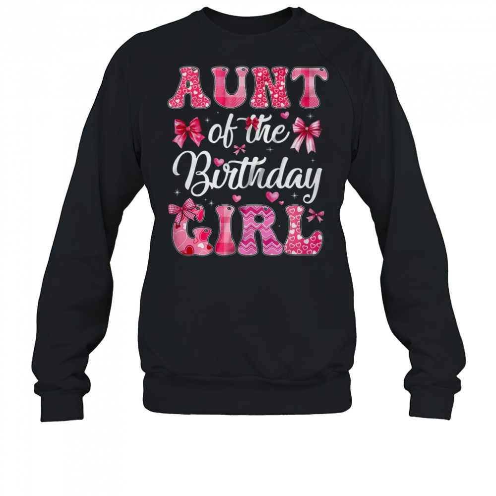 Aunt Of The Birthday Girl Family Pink Coquette Bow shirt Sweatshirt