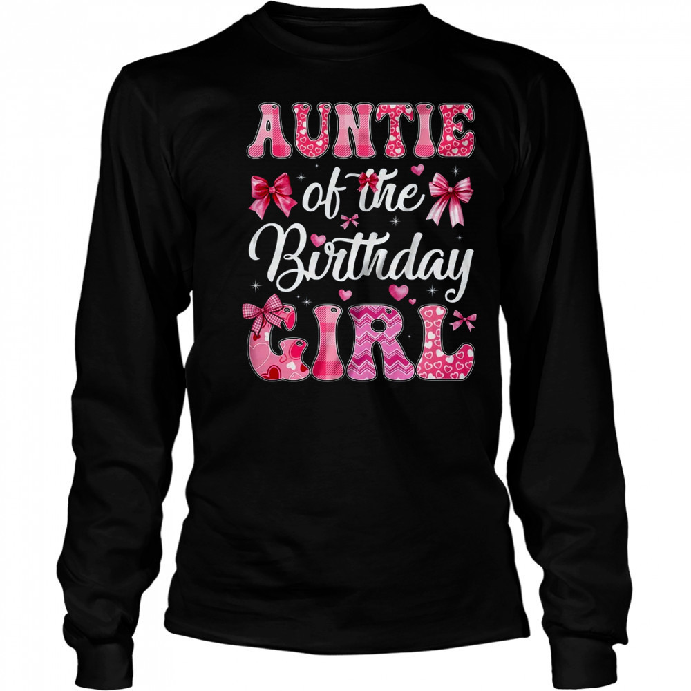 Auntie Of The Birthday Girl Family Pink Coquette Bow shirt Long Sleeved