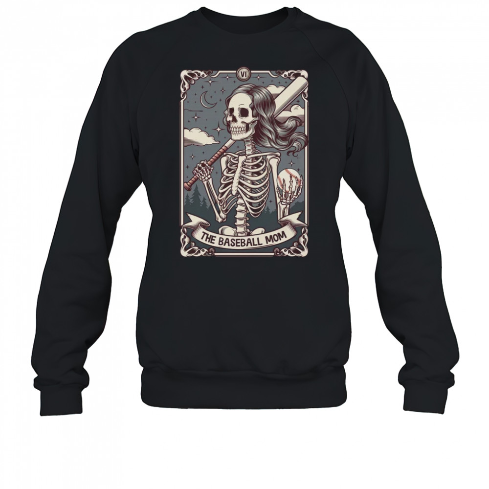 Baseball Mom Tarot Card Skeleton Baseball Mama Mothers Day shirt Sweatshirt