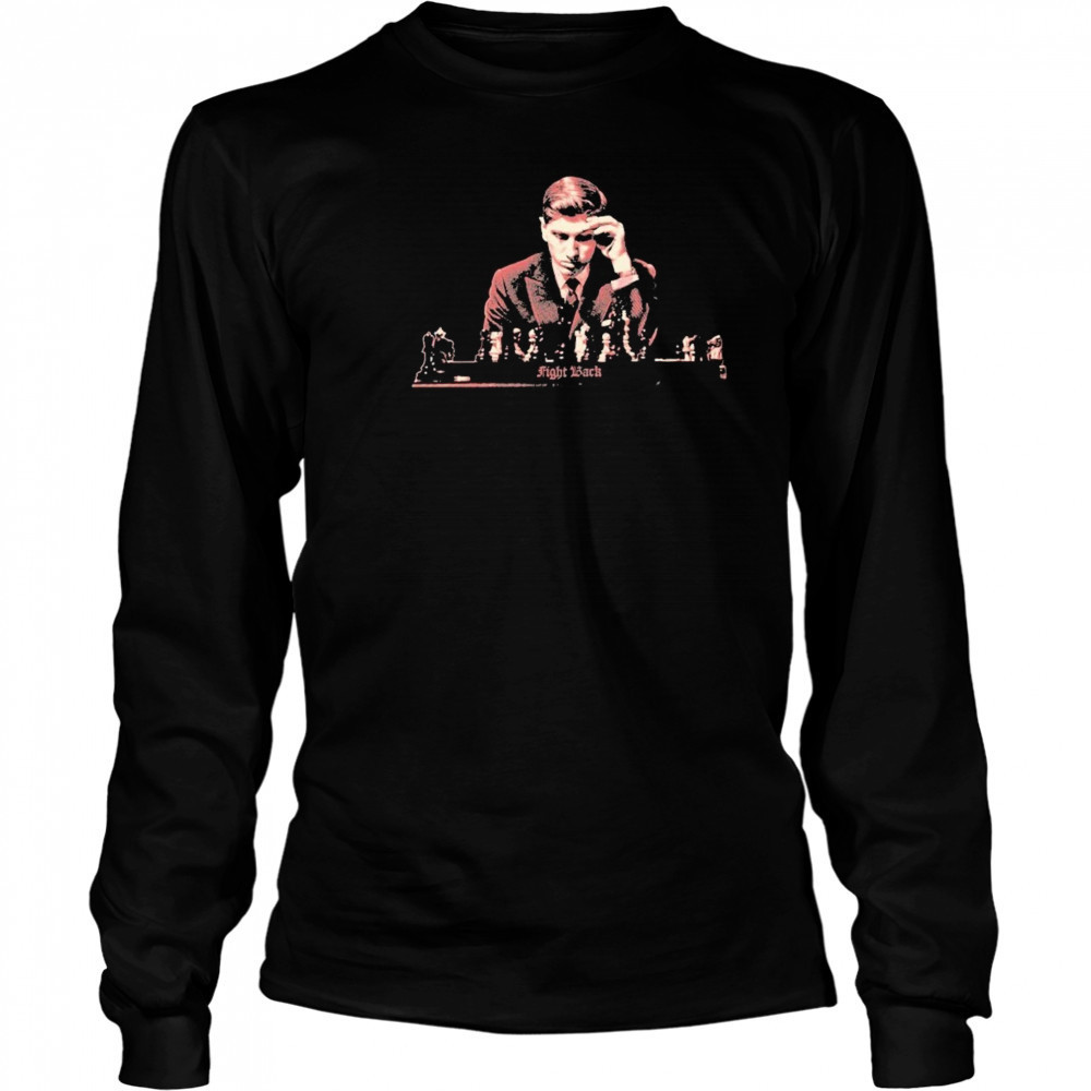 Bobby Fischer Fight Back T-shirt Long Sleeved