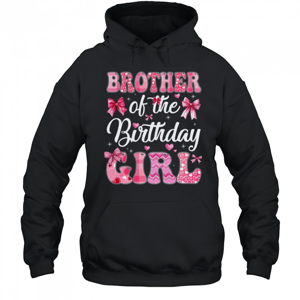 Brother Of The Birthday Girl Family Pink Coquette Bow shirt Hoodie