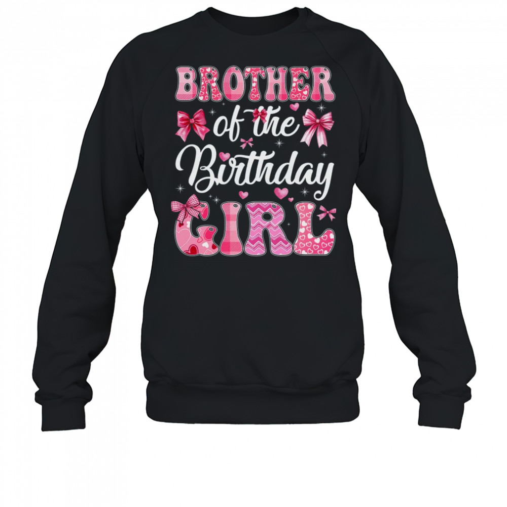 Brother Of The Birthday Girl Family Pink Coquette Bow shirt Sweatshirt