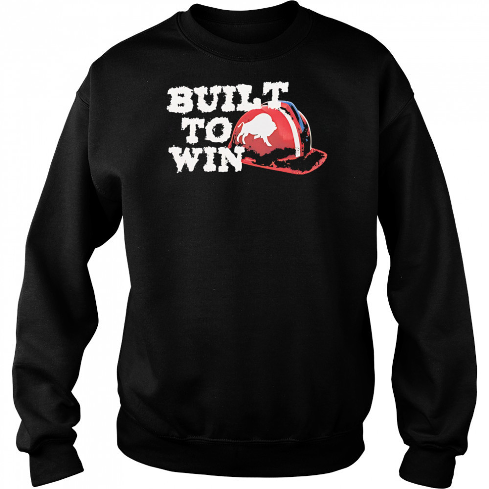 Built To Win Buffalo shirt Hoodie