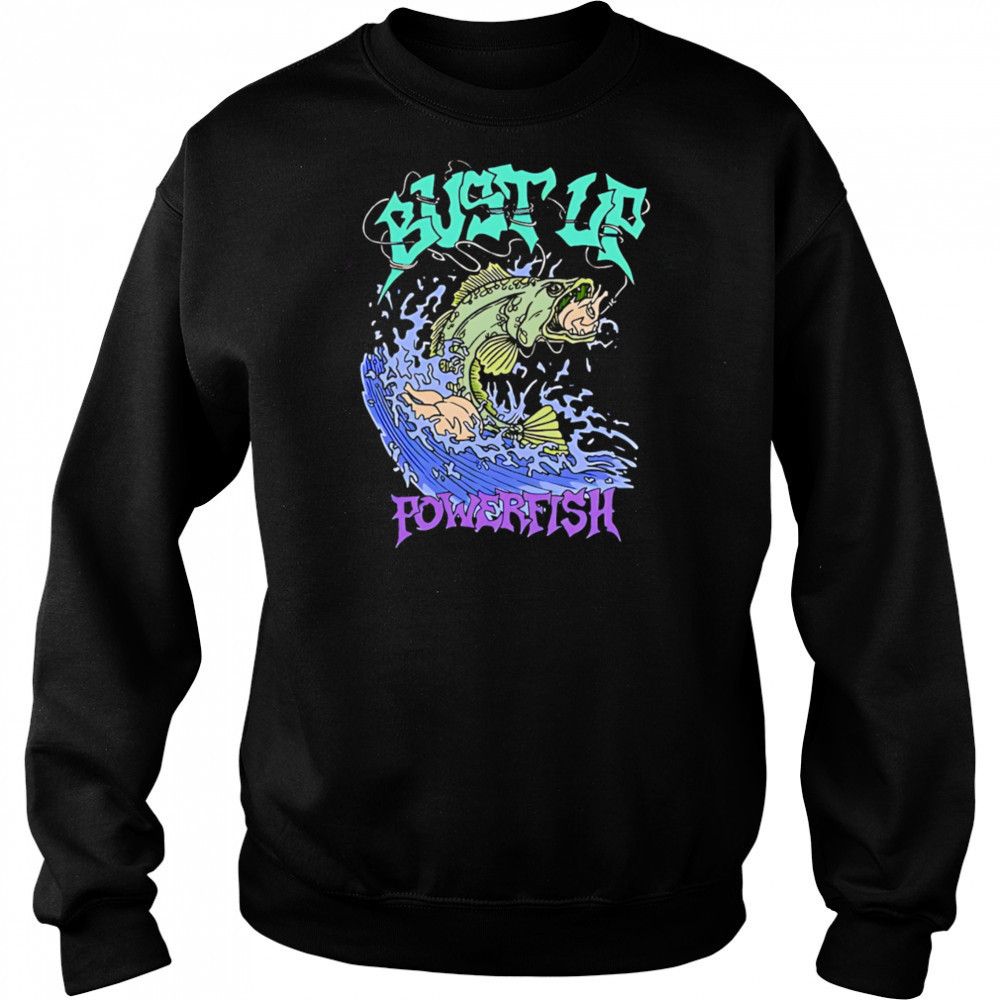 Bust Up Powerfish classic shirt Hoodie