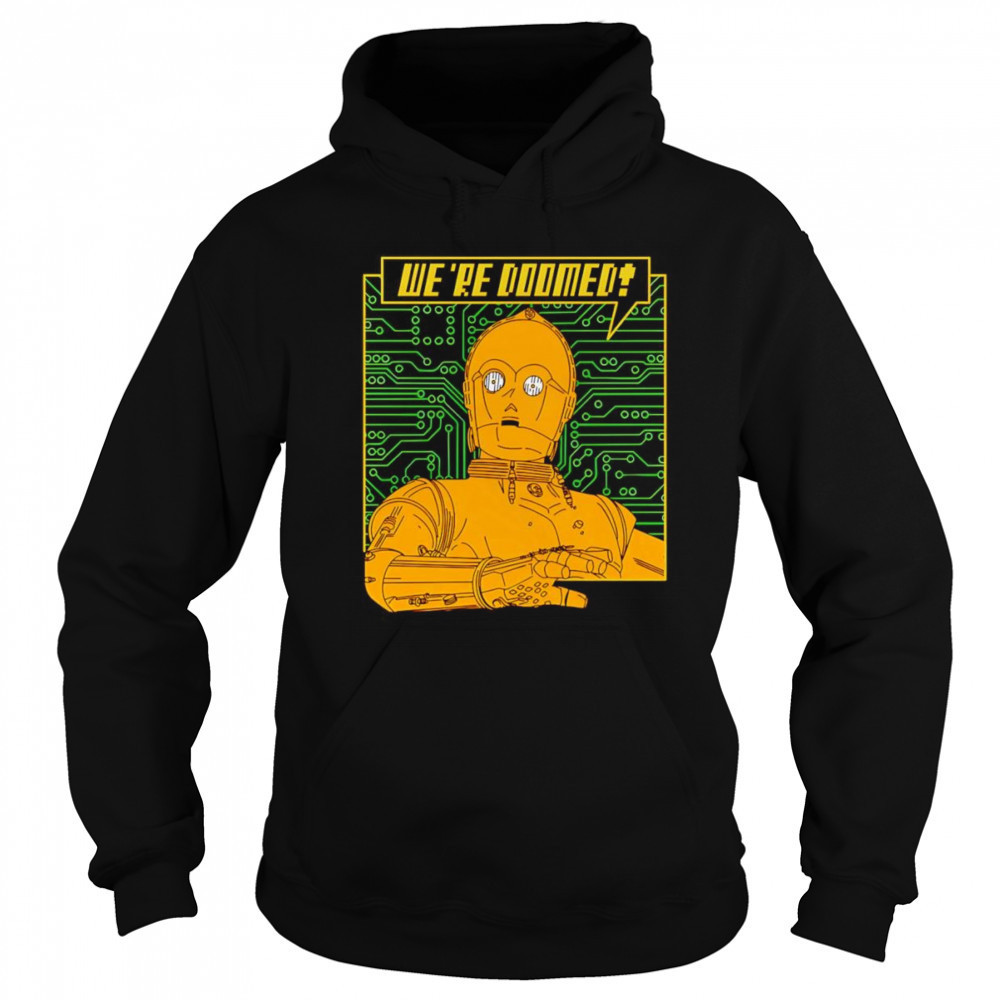 C-3PO we’re Doomed shirt Sweatshirt
