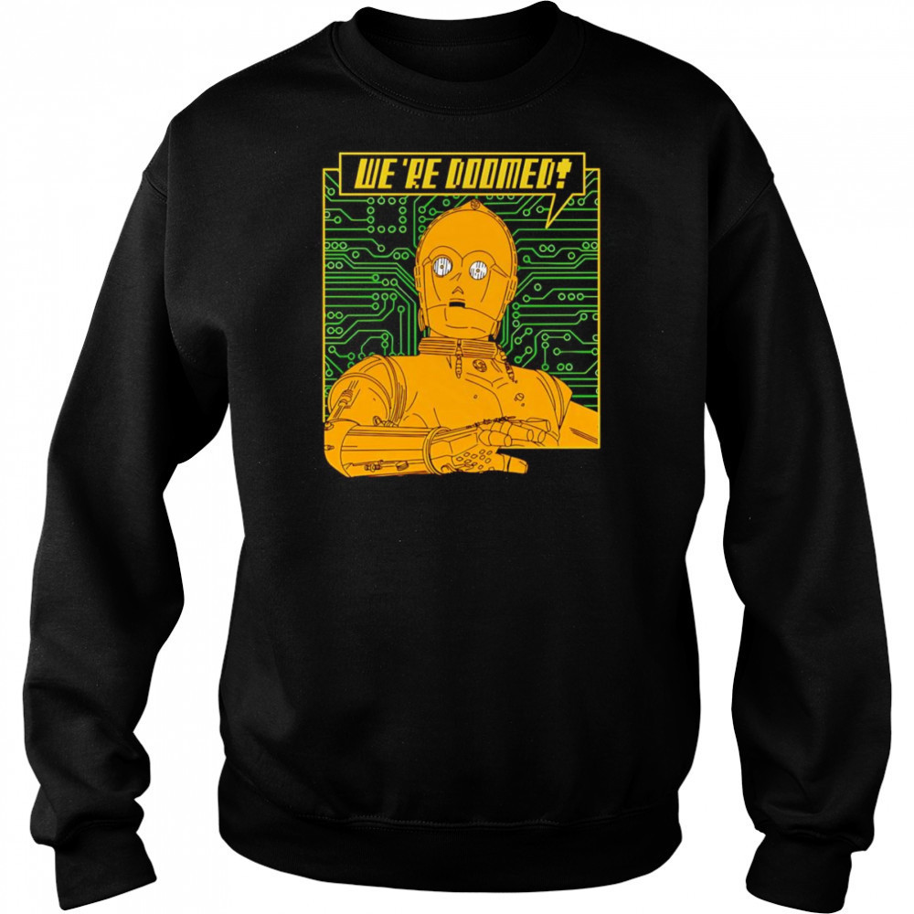 C-3PO we’re Doomed shirt Hoodie