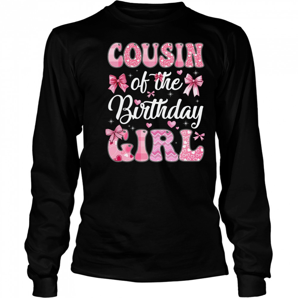 Cousin Of The Birthday Girl Family Pink Coquette Bow shirt Long Sleeved