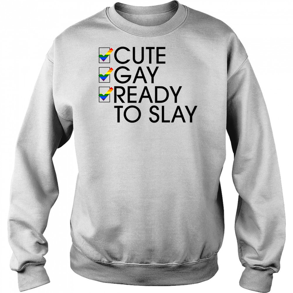 Cute Gay Ready To Slay shirt Hoodie