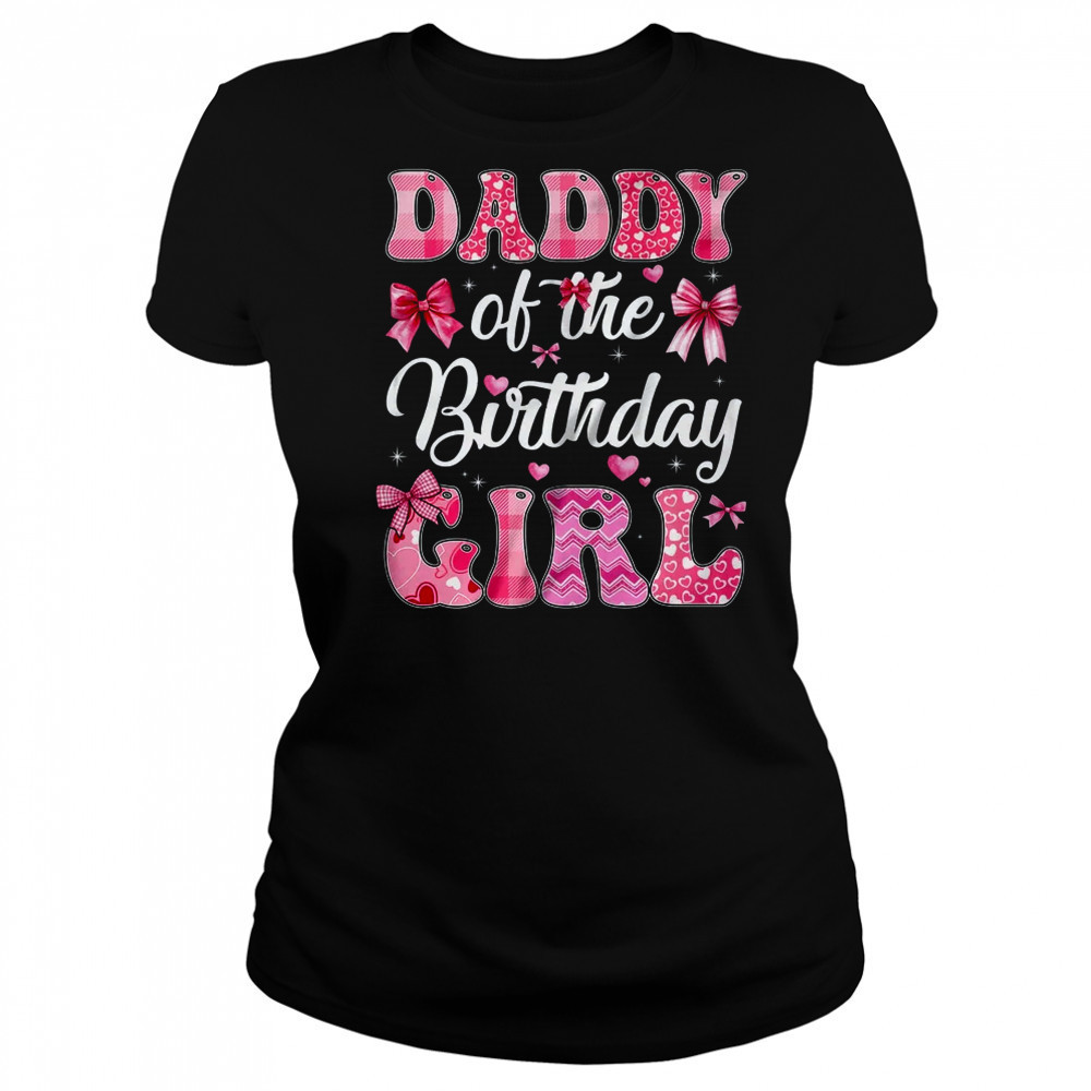 Daddy Of The Birthday Girl Family Pink Coquette Bow shirt Women's T-shirt