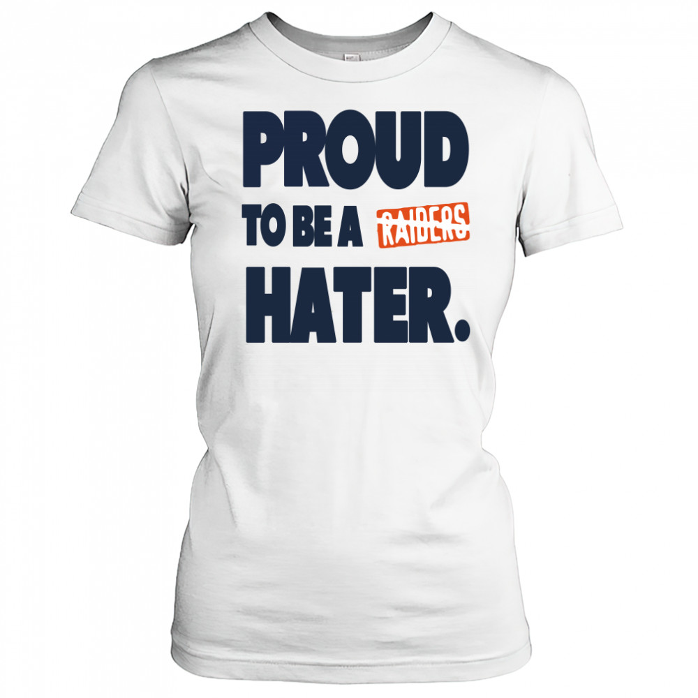 Denver Broncos proud to be a Raider hater Women's T-shirt