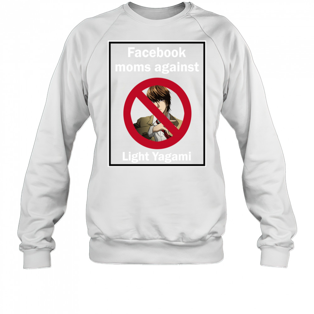 Facebook Moms Against Light Yagami Sweatshirt