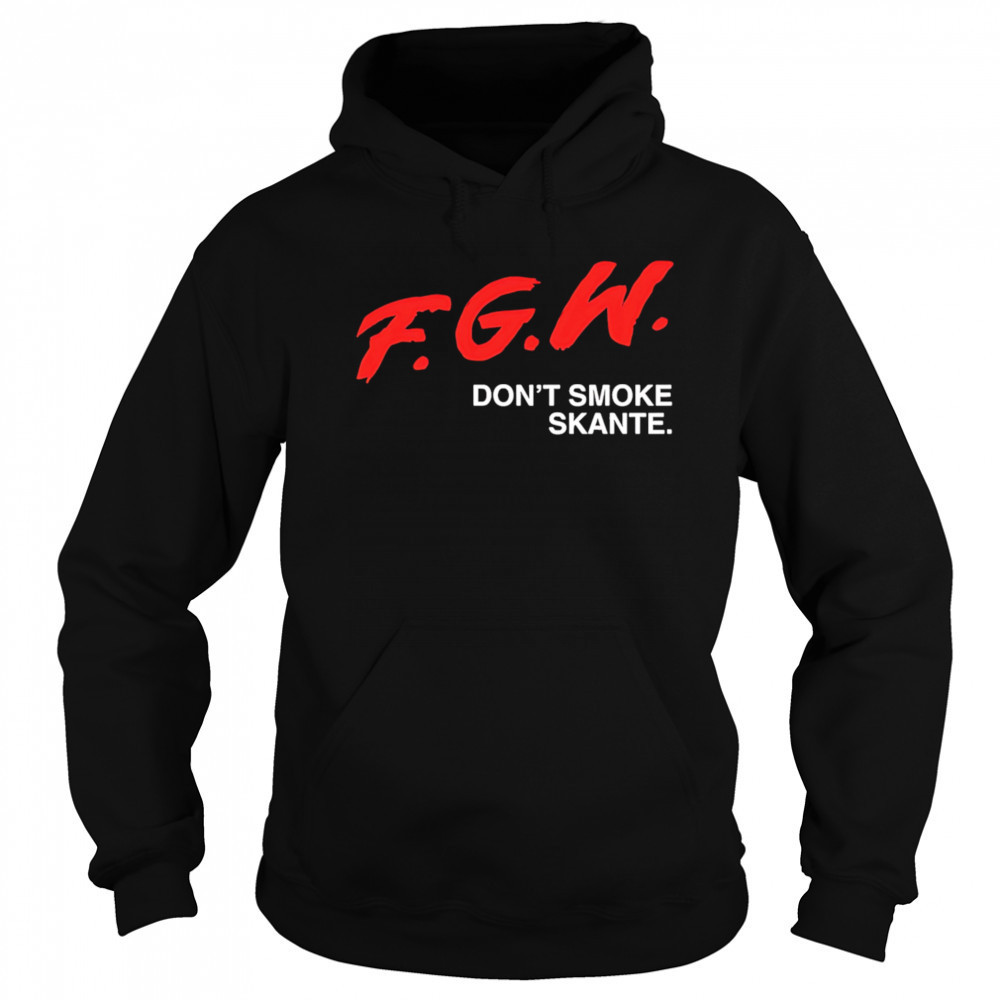 Fgw don’t smoke skante shirt Sweatshirt