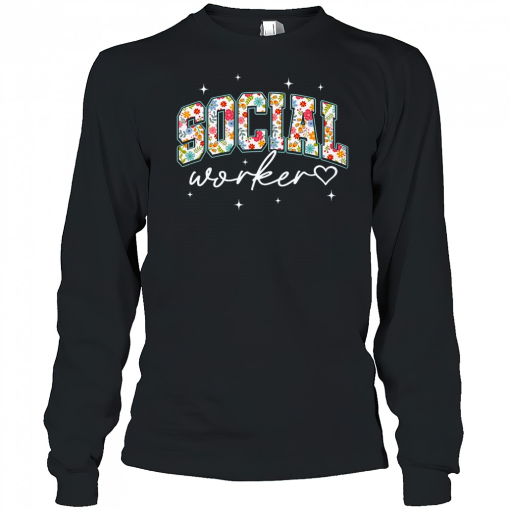 Floral Social Worker Flower Floral School Counselor shirt Long Sleeved