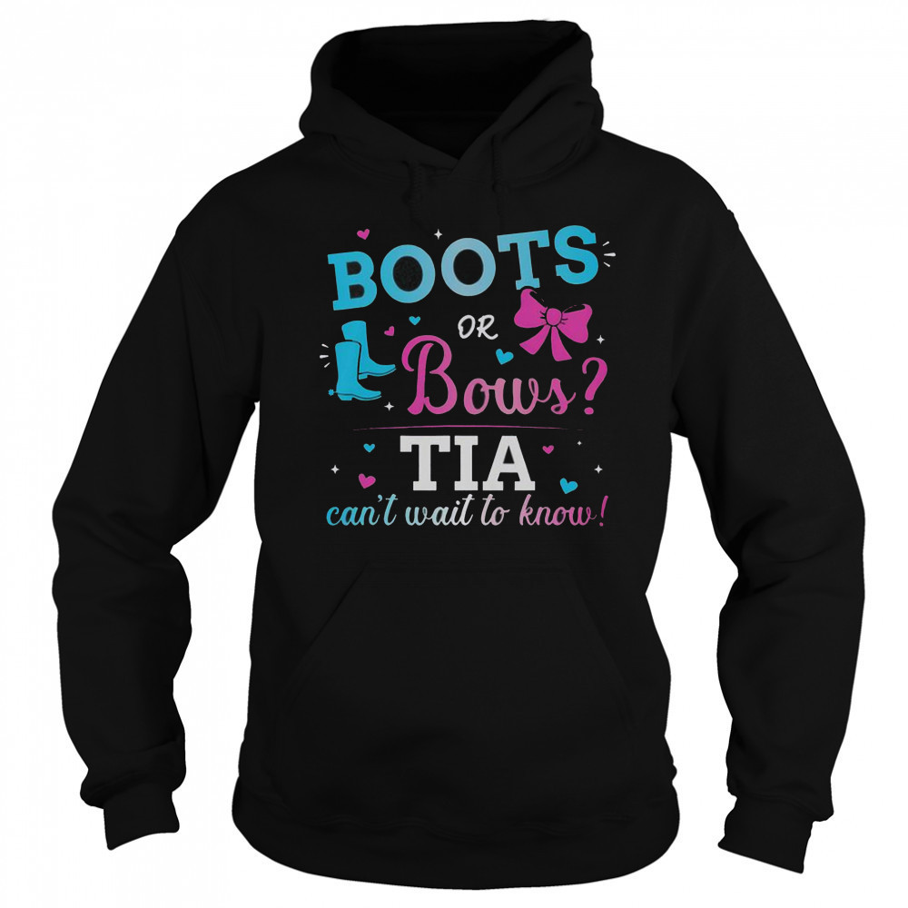 Gender Reveal Boots Or Bows TIA Can’t Wait To Know T-Shirt Sweatshirt