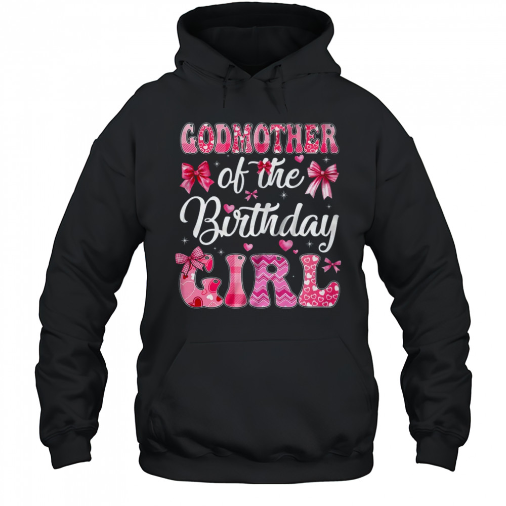 Godmother Of The Birthday Girl Family Pink Coquette Bow shirt Hoodie