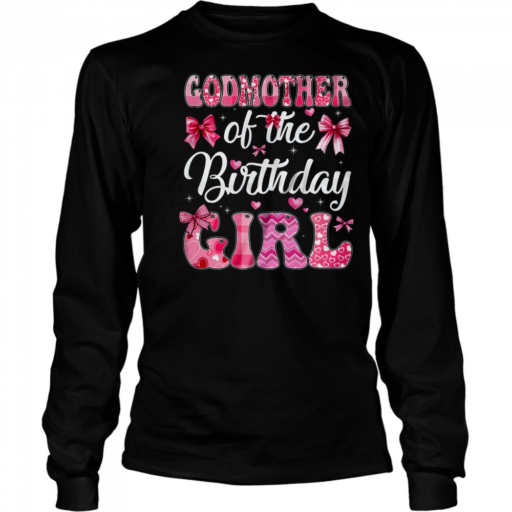 Godmother Of The Birthday Girl Family Pink Coquette Bow shirt Long Sleeved