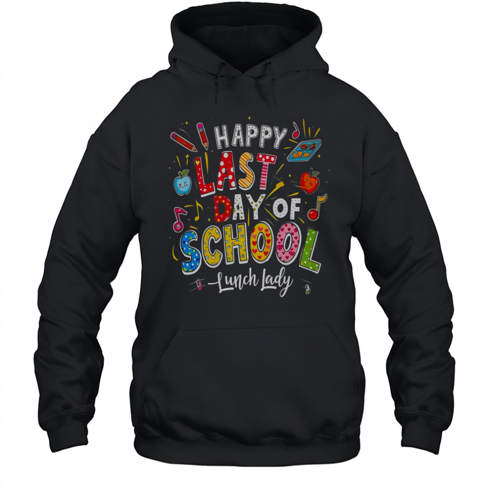 Happy Last Day Of School Lunch Lady Summer T-Shirt Hoodie