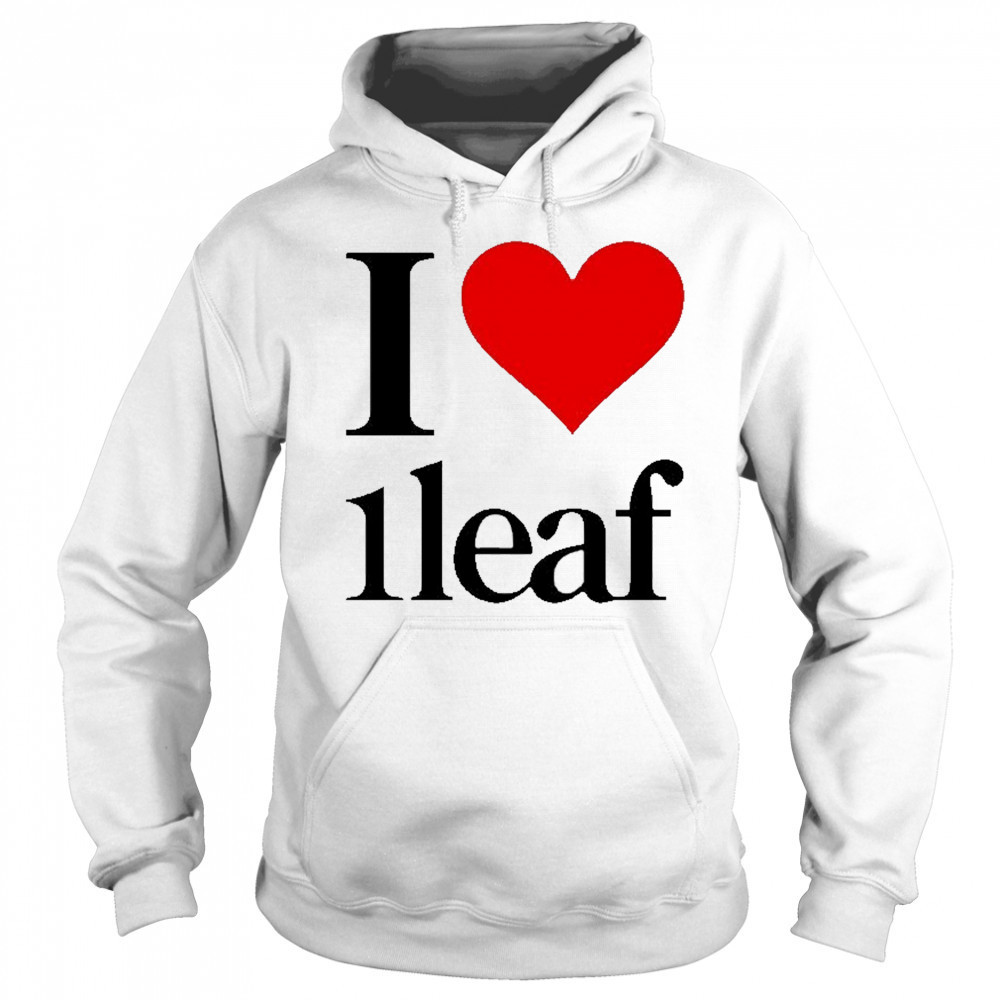 I Love 1Leaf T-shirt Sweatshirt