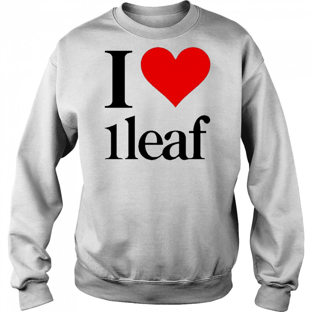 I Love 1Leaf T-shirt Hoodie