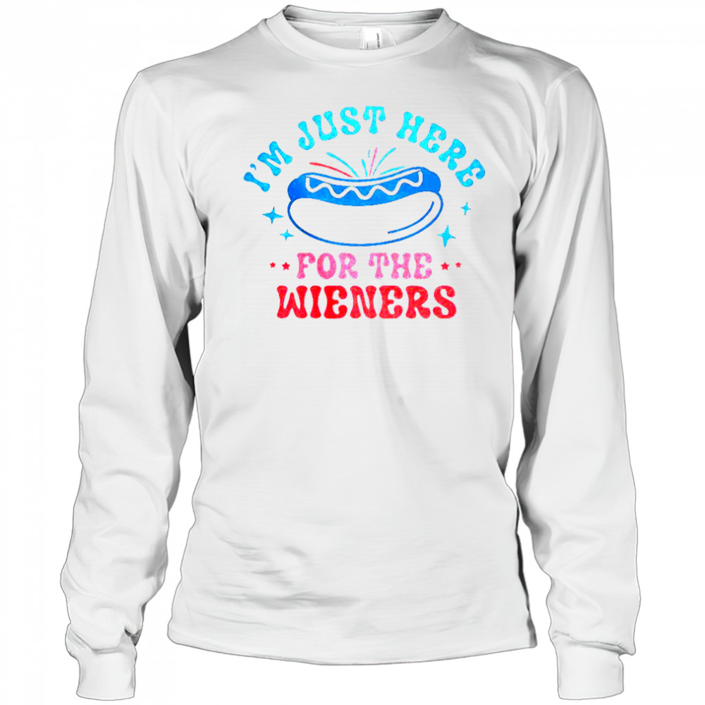 I’m Just Here For The Wieners T-Shirt Long Sleeved