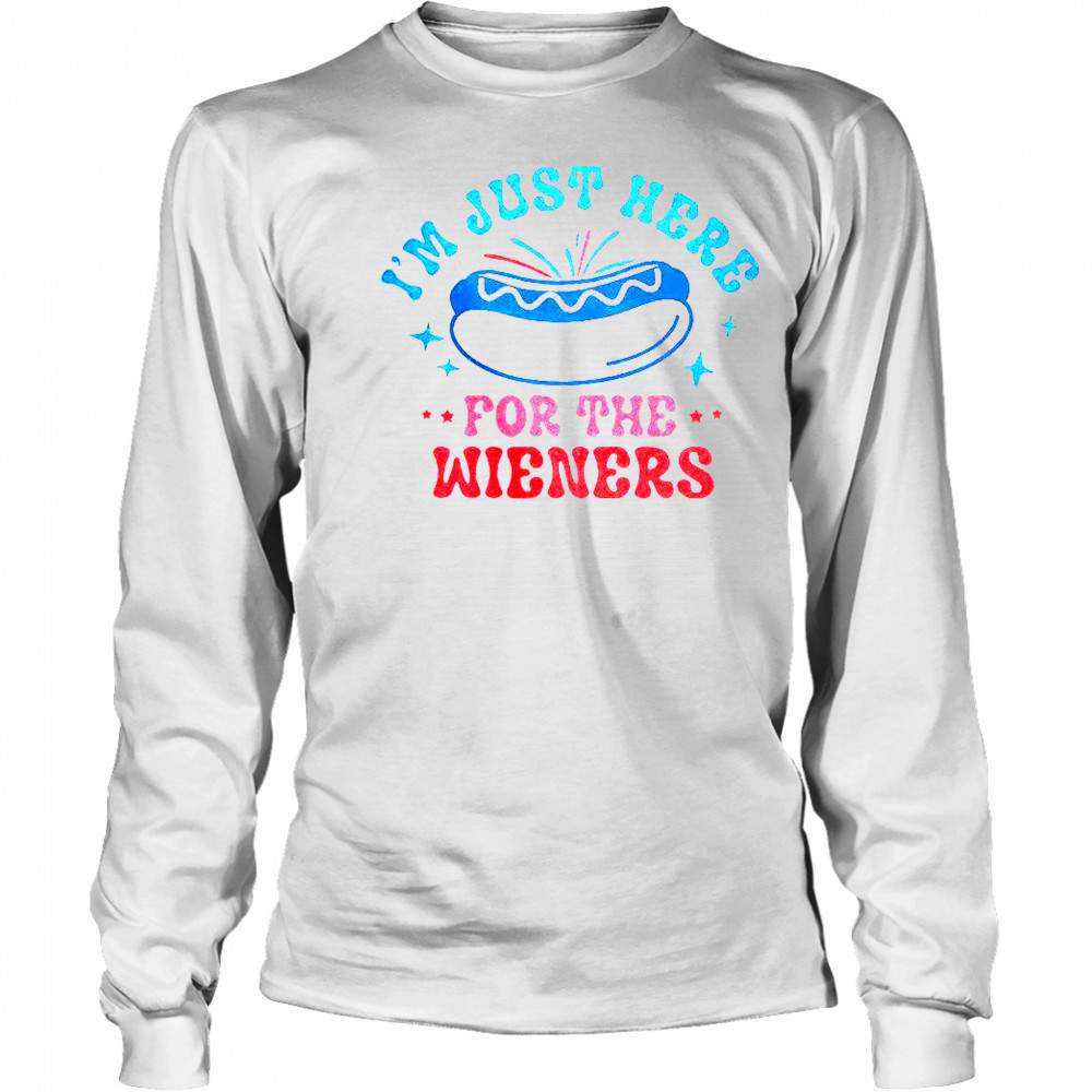 I’m Just Here For The Wieners T-Shirt Long Sleeved