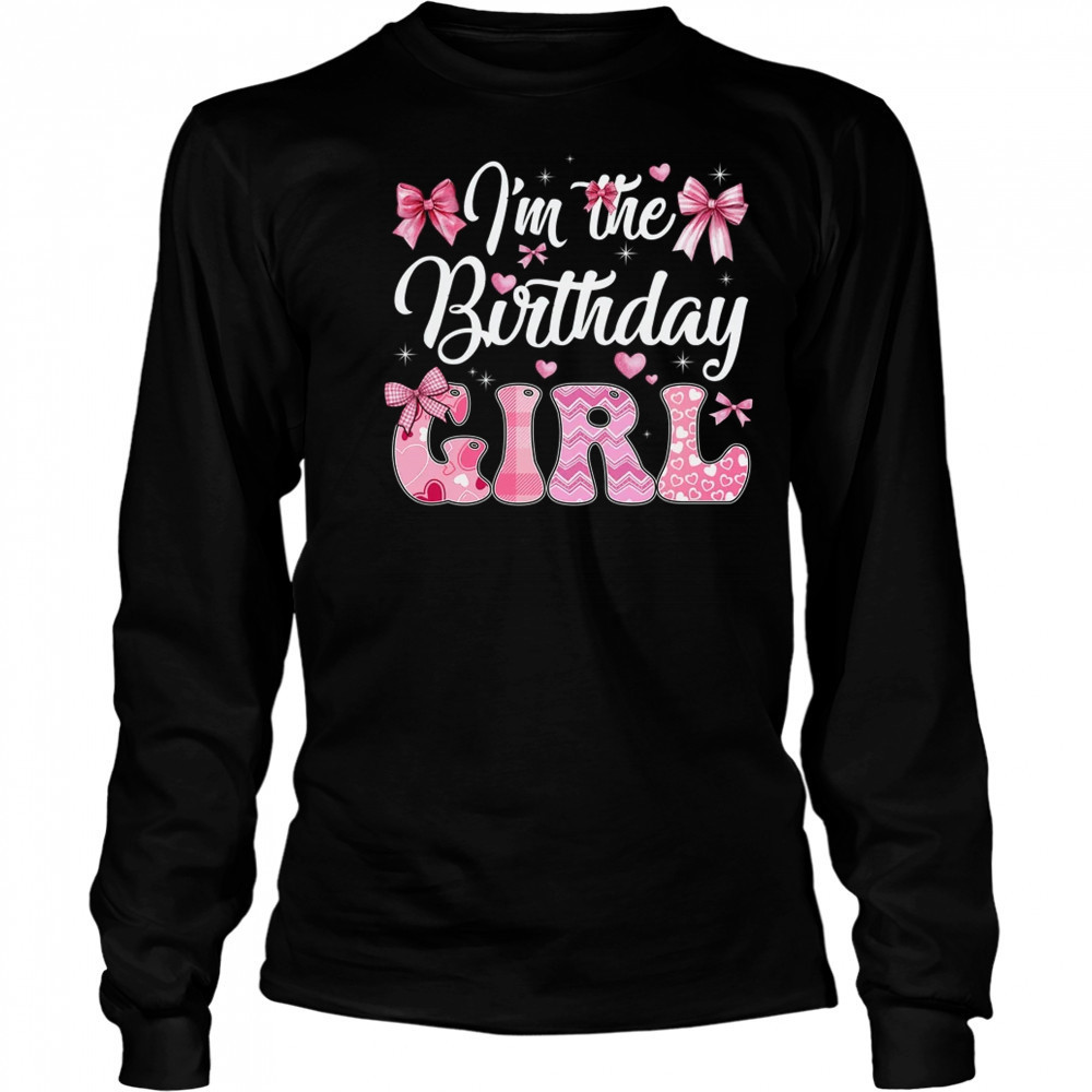 I'm The Birthday Girl 1st Birthday Family Pink Coquette Bow shirt Long Sleeved