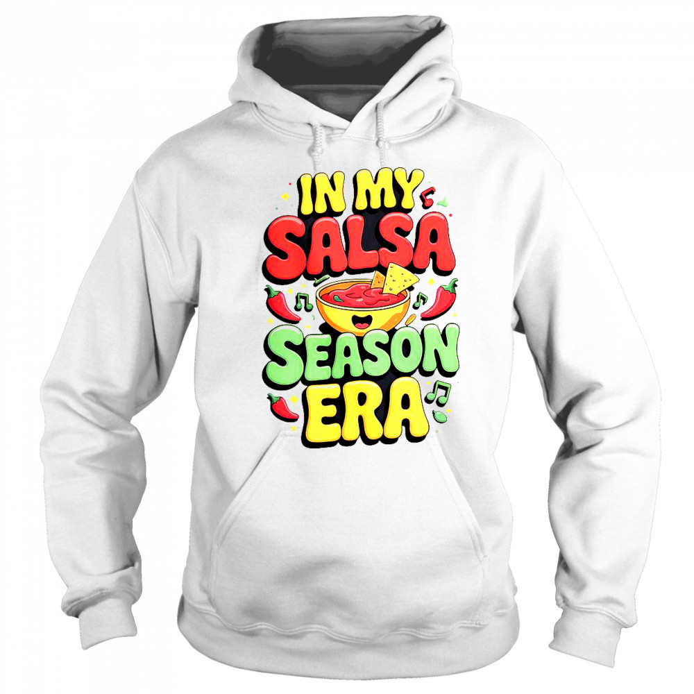 In My Salsa Season Era Cinco De Mayo T-Shirt Sweatshirt