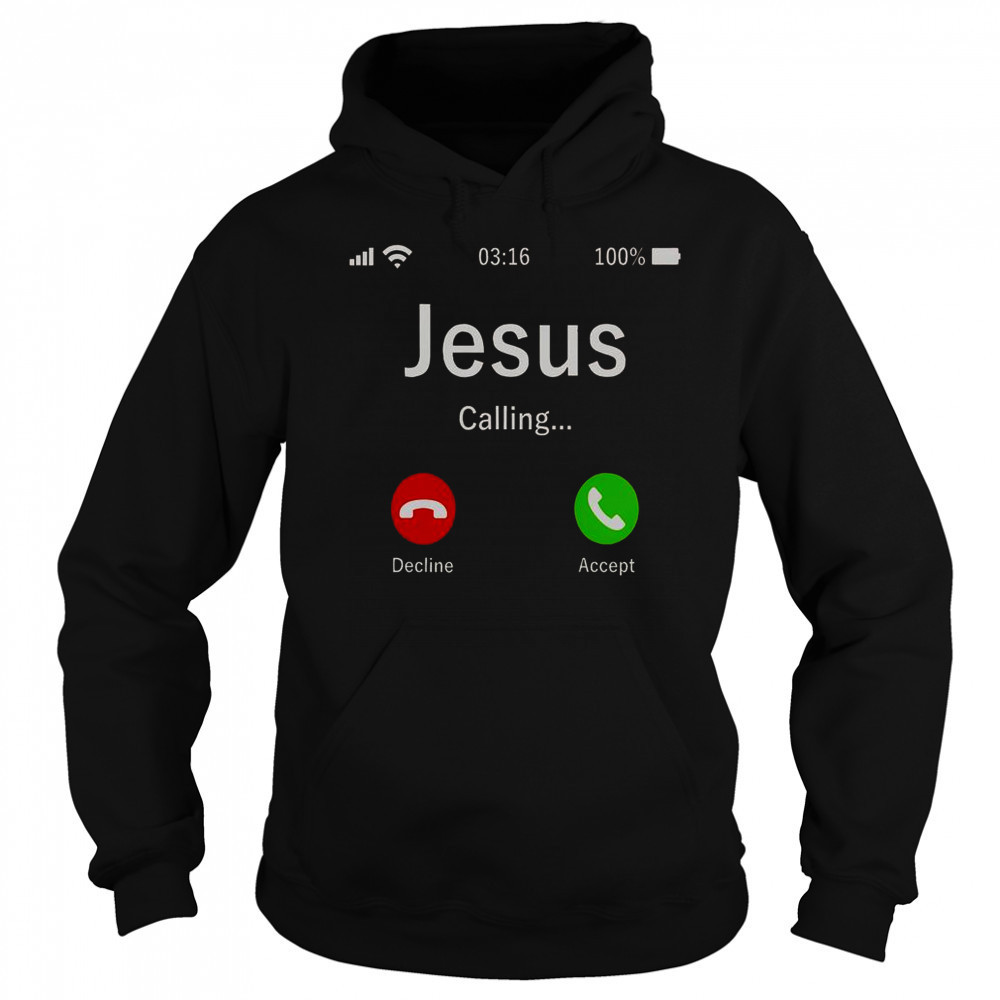 Jesus Is Calling Christian T-Shirt Sweatshirt