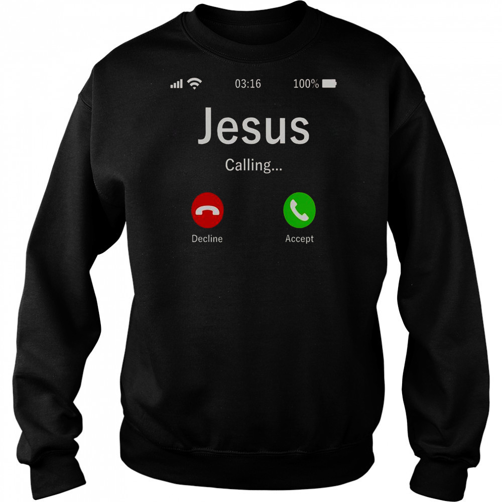 Jesus Is Calling Christian T-Shirt Hoodie