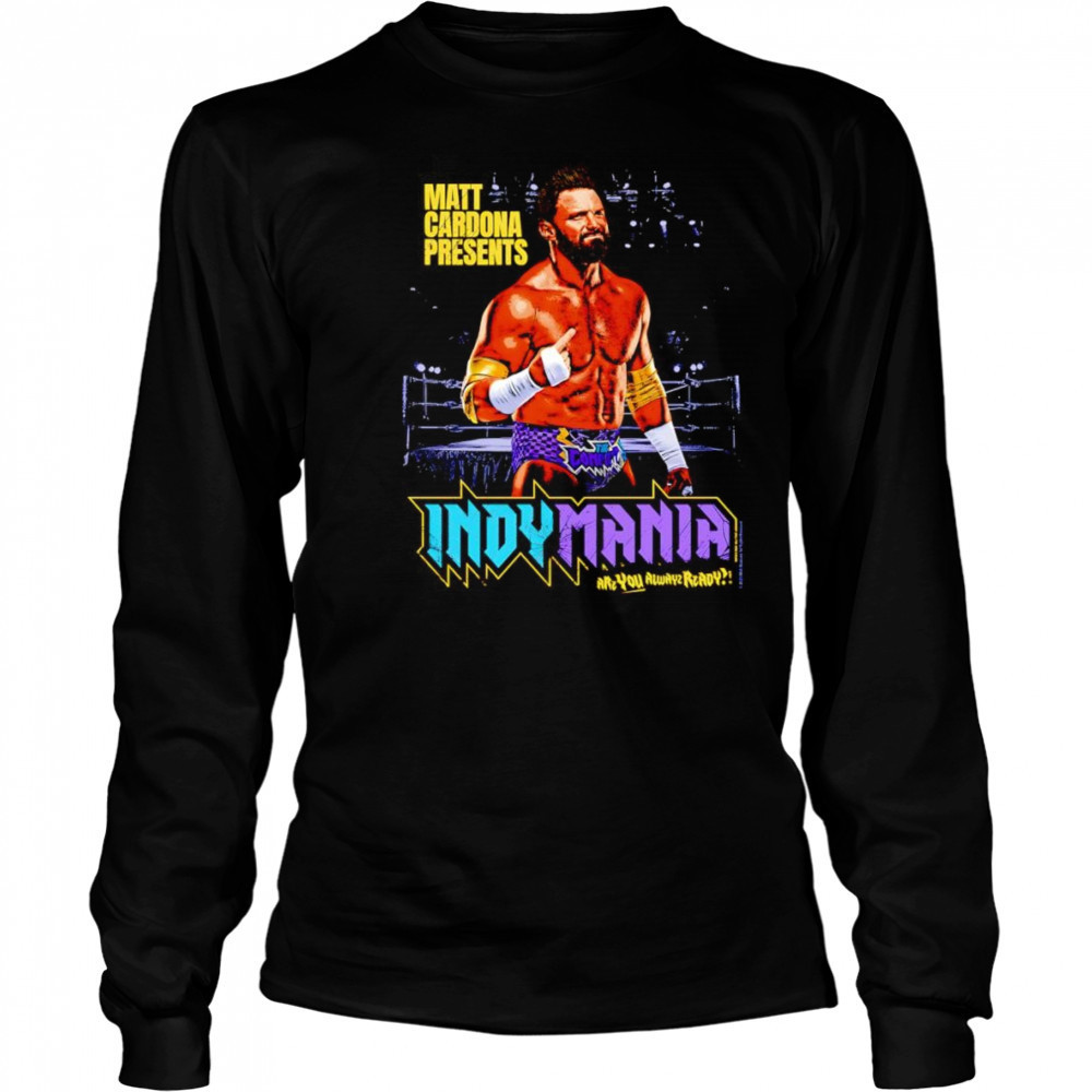 Matt Cardona Indymania shirt Long Sleeved