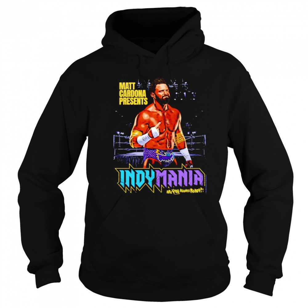 Matt Cardona Indymania shirt Sweatshirt