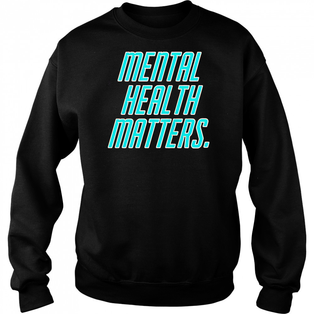 Mental health matters shirt Hoodie