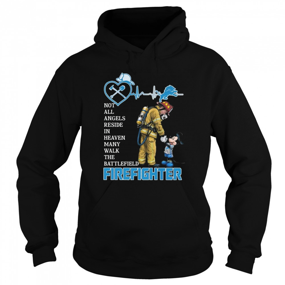 Mickey Mouse Detroit Lions Not All Angels Reside In Heaven Many Walk The Battlefield Firefighter Shirt Sweatshirt