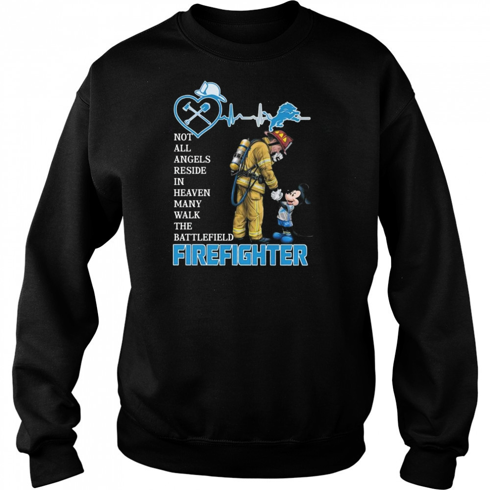 Mickey Mouse Detroit Lions Not All Angels Reside In Heaven Many Walk The Battlefield Firefighter Shirt Hoodie
