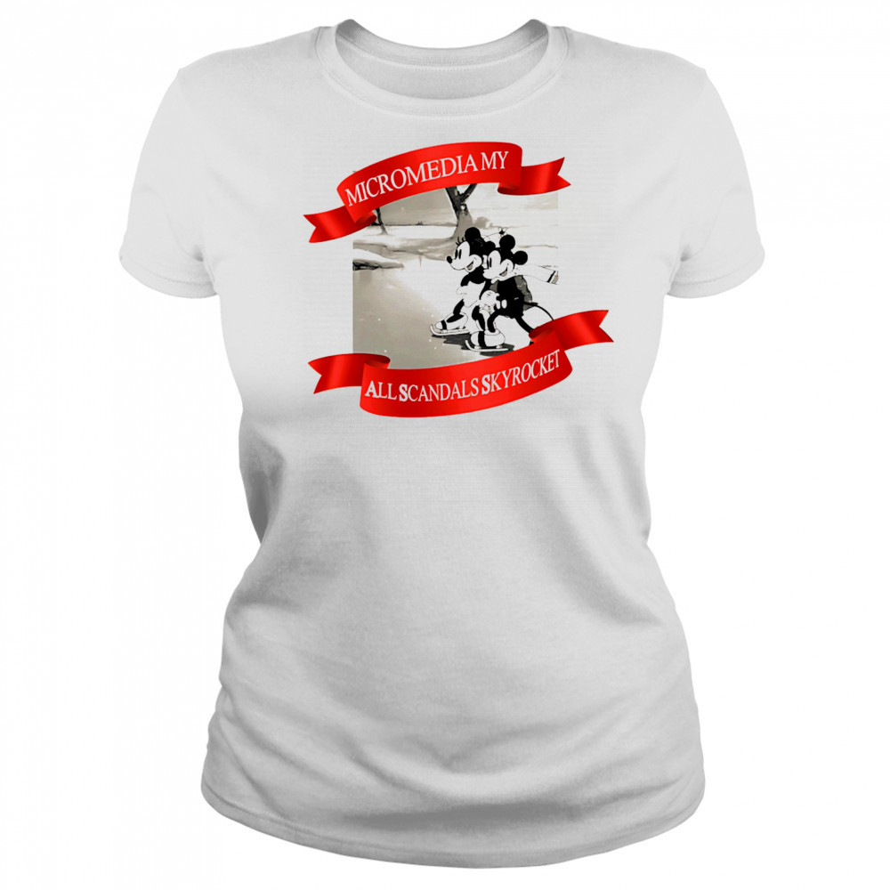 Micromedia my all scandals skyrocket shirt Women's T-shirt