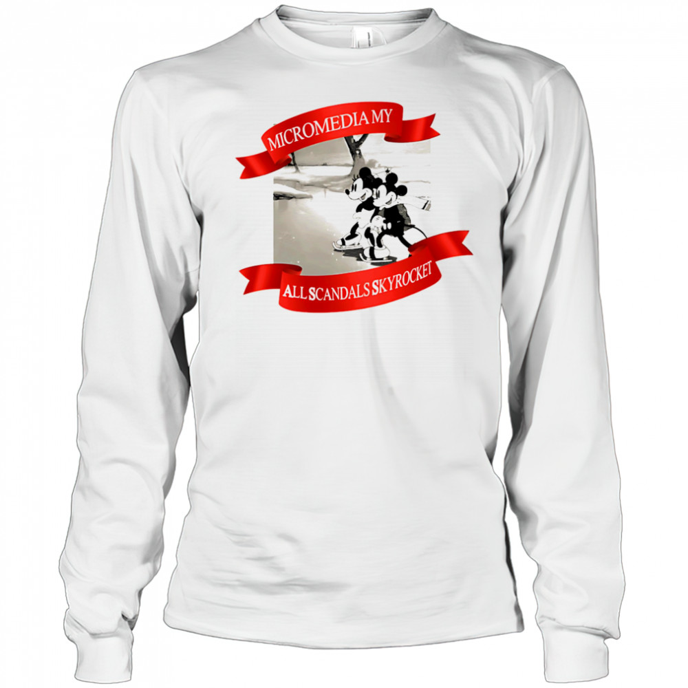 Micromedia my all scandals skyrocket shirt Long Sleeved