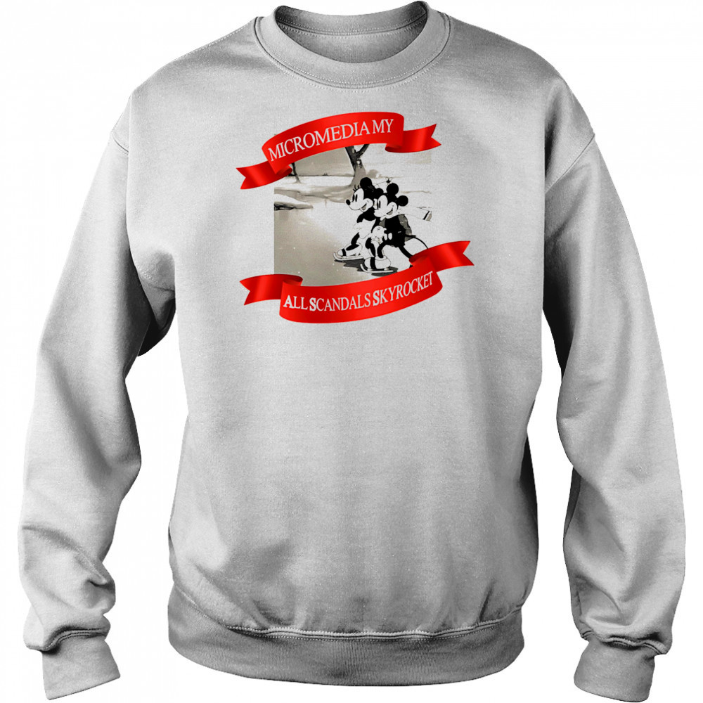 Micromedia my all scandals skyrocket shirt Hoodie