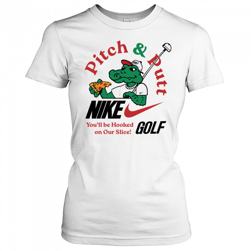 Nike Pitch & Putt You’ll Be Hooked On Our Slice Golf Women's T-shirt