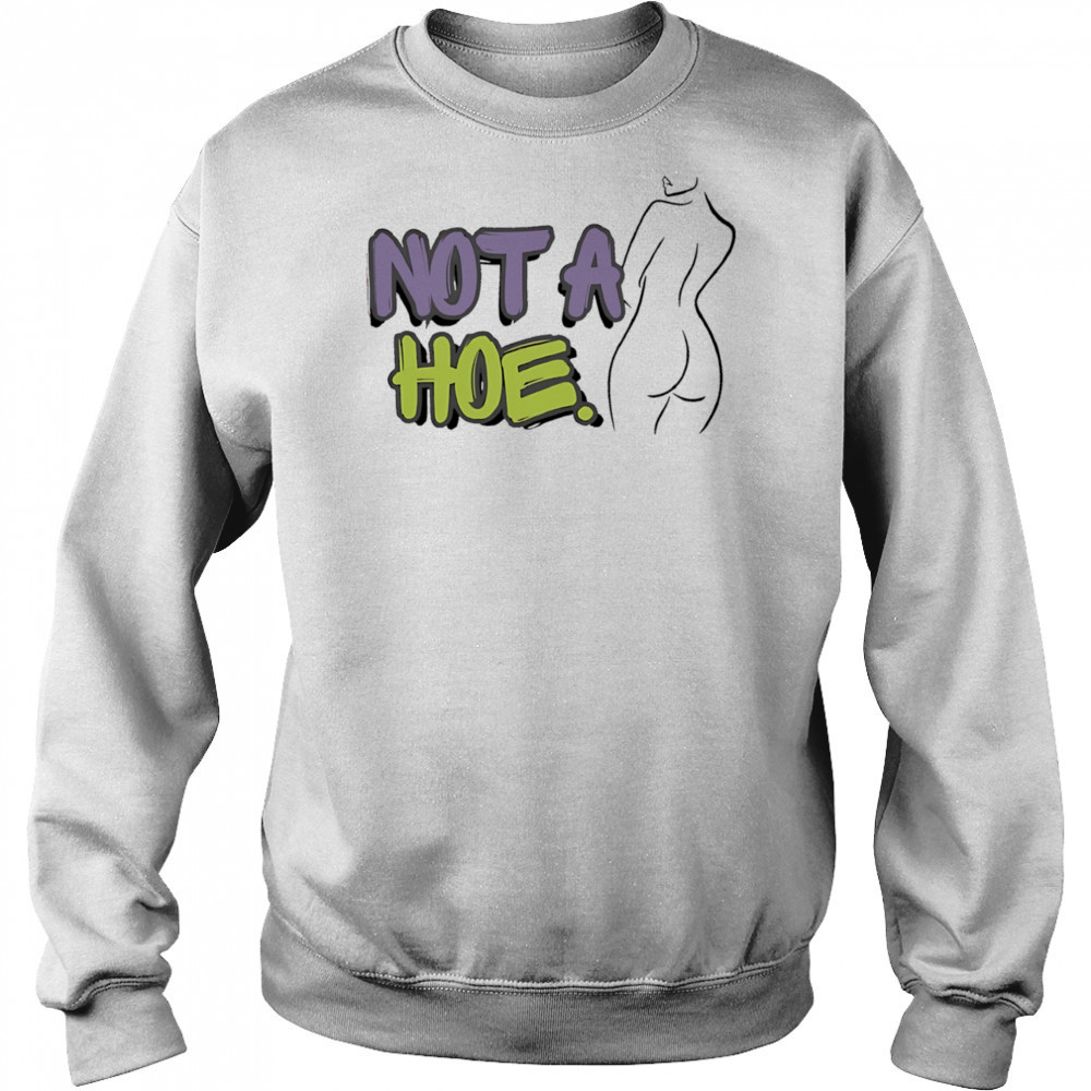 Not A Hoe Hot Mama shirt Hoodie