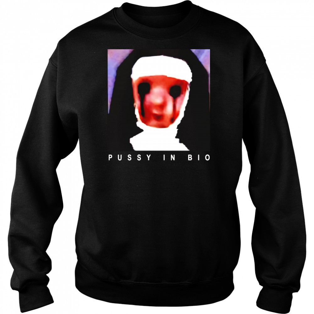 Nun pussy in bio shirt Hoodie
